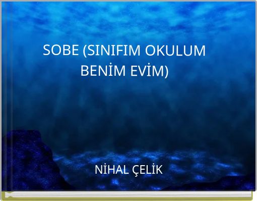 SOBE (SINIFIM OKULUM BENİM EVİM)