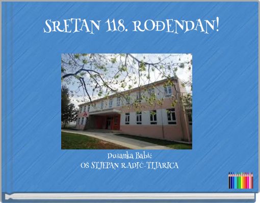 SRETAN 118. ROĐENDAN!