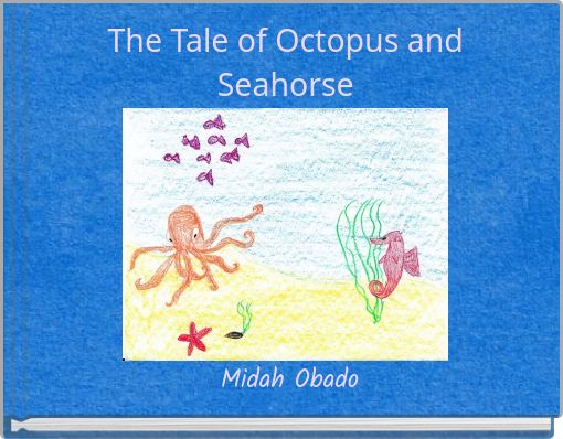 Front cover of 'The Tale of Octopus and Seahorse' 