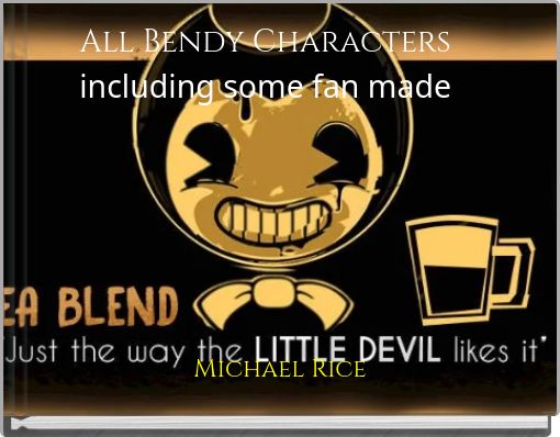 Front cover of 'All Bendy Characters including some fan made' 