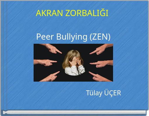 AKRAN ZORBALIĞI Peer Bullying (ZEN)