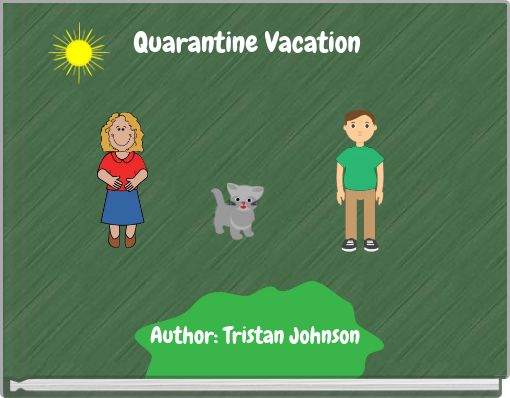 Quarantine Vacation
