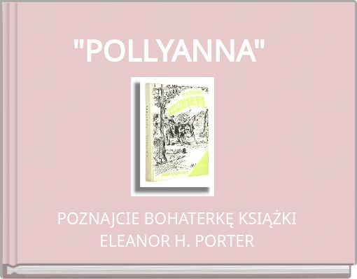"POLLYANNA"