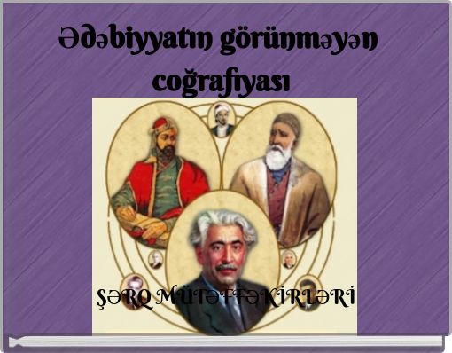 Book Cover for: Ədəbiyyatın görünməyən coğrafiyası