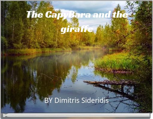 The CapyBara and the giraffe