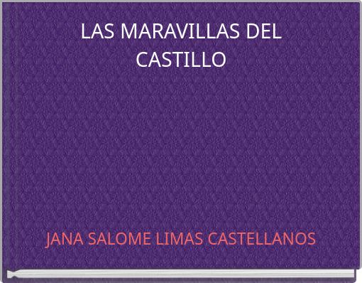 LAS MARAVILLAS DEL CASTILLO