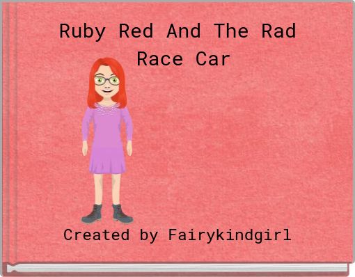 Front cover of 'Ruby Red And The Rad Race Car' 