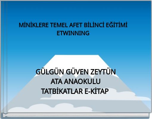 MİNİKLERE TEMEL AFET BİLİNCİ EĞİTİMİETWINNING