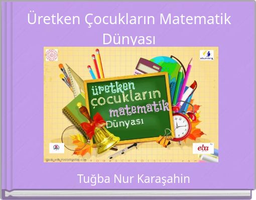 Book Cover for: Üretken Çocukların Matematik Dünyası
