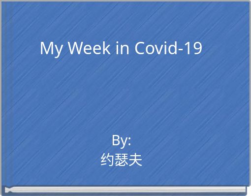 My Week in Covid-19