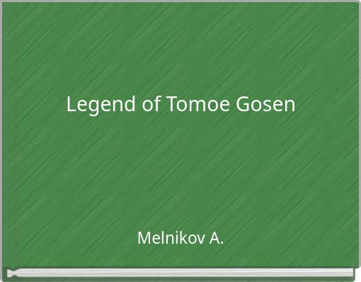 Legend of Tomoe Gosen