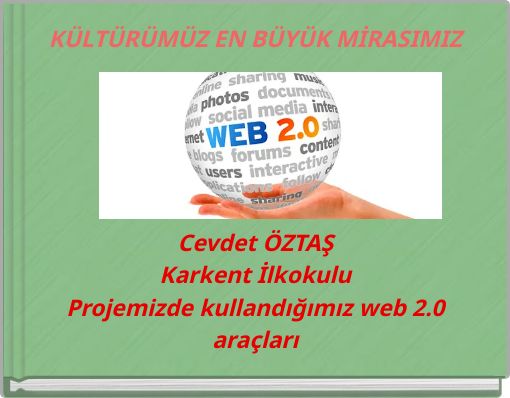 K&Uuml;LT&Uuml;R&Uuml;M&Uuml;Z EN B&Uuml;Y&Uuml;K MİRASIMIZ