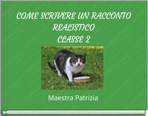 COME SCRIVERE UN RACCONTO REALISTICO CLASSE 2