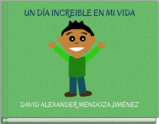 Front cover of 'UN DÍA INCREIBLE EN MI VIDA' 