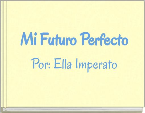 Mi Futuro Perfecto