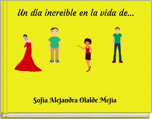 Un día increible en la vida de...