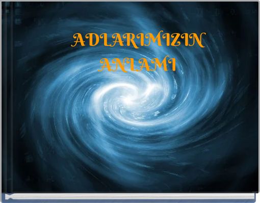 ADLARIMIZIN ANLAMI