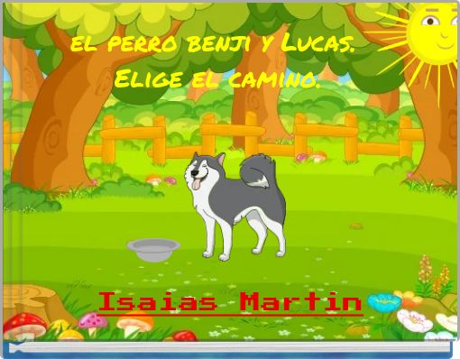 el perro benji y Lucas. Elige el camino.