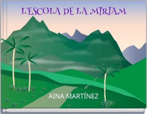 L'ESCOLA DE LA MIRIAM