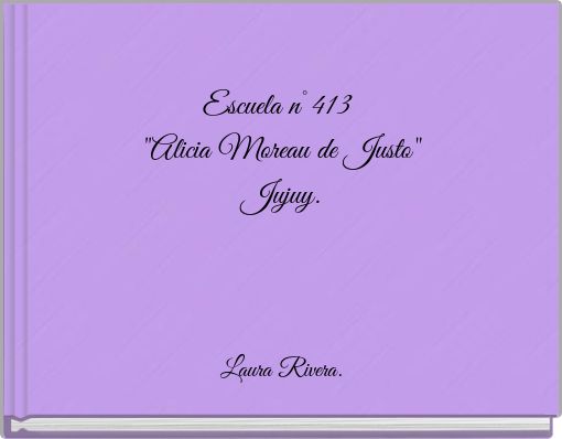 Escuela n°413 "Alicia Moreau de Justo" Jujuy.