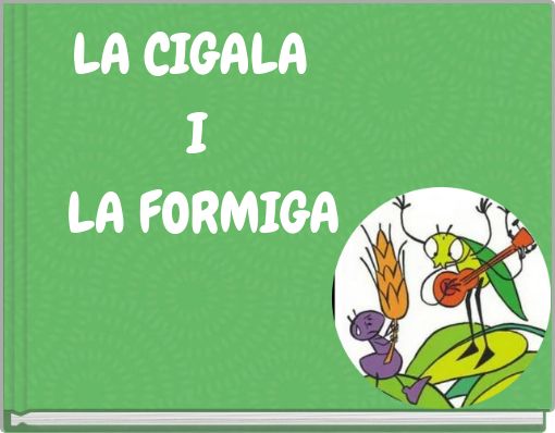 LA CIGALA I LA FORMIGA