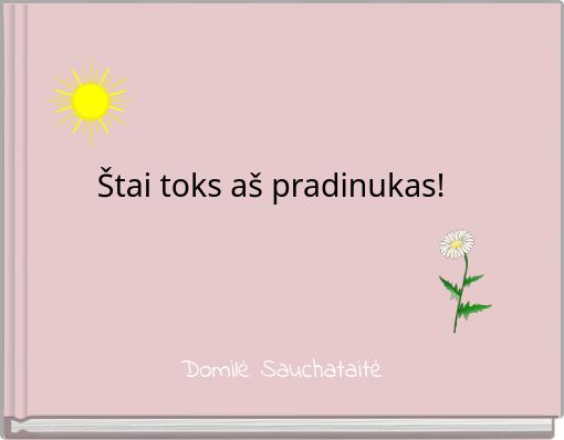 Front cover of 'Štai toks aš pradinukas!' 