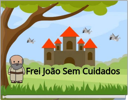 Front cover of 'Frei João Sem Cuidados' 