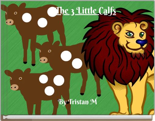 The 3 Little Calfs