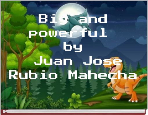 Front cover of 'Big and powerful by Juan Jose Rubio Mahecha' 