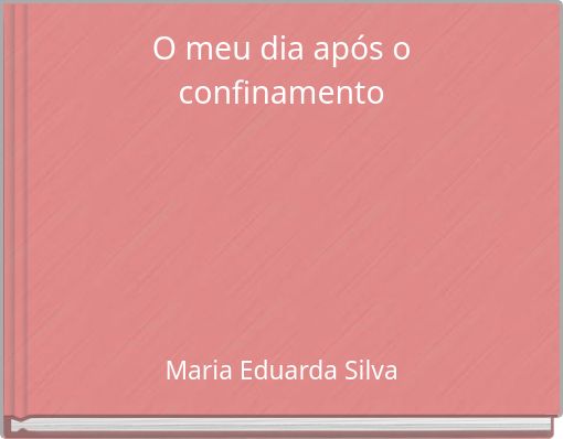O meu dia ap&oacute;s o confinamento