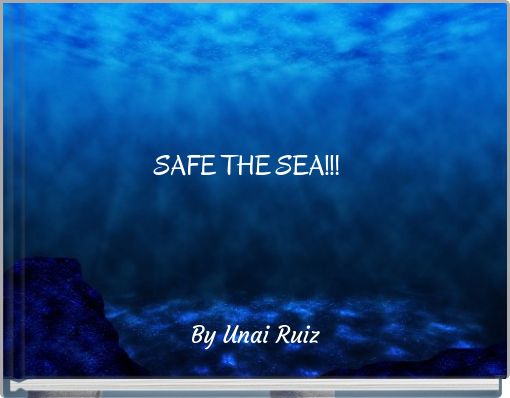 SAFE THE SEA!!!