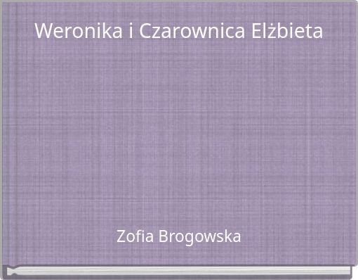 Weronika i Czarownica Elżbieta