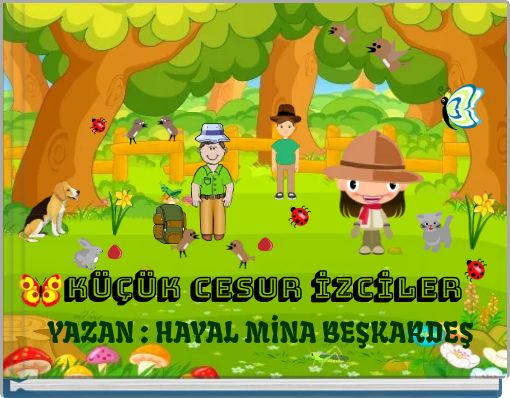 KÜÇÜK CESUR İZCİLER