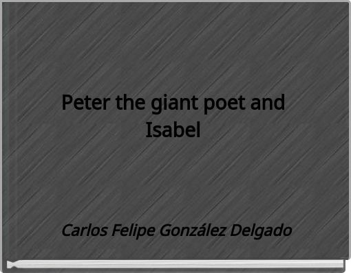 Front cover of 'Peter the giant poet and Isabel' 