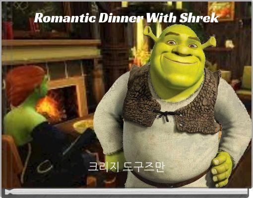Front cover of 'Romantic Dinner With Shrek' 