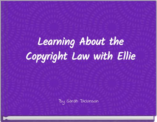 Learning About the Copyright Law with Ellie