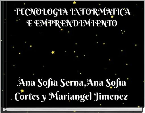 TECNOLOGIA INFORMATICA E EMPRENDIMIENTO