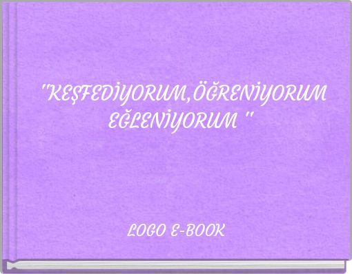 Book Cover for: ''KEŞFEDİYORUM,ÖĞRENİYORUMEĞLENİYORUM ''