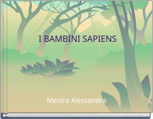 I BAMBINI SAPIENS