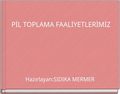 PİL TOPLAMA FAALİYETLERİMİZ