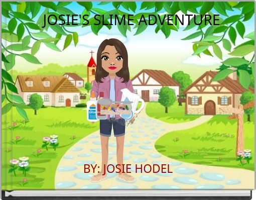 Front cover of 'JOSIE'S SLIME ADVENTURE' 