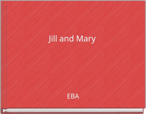 Jill and Mary