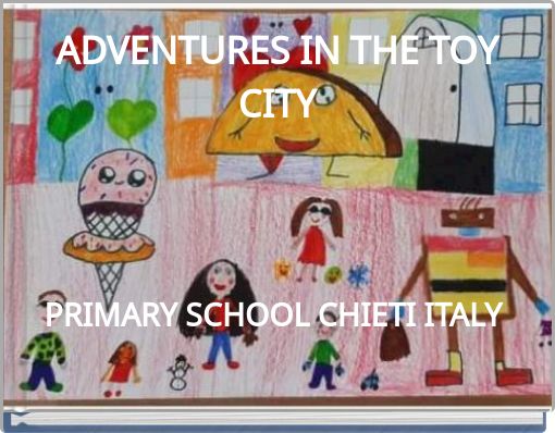 ADVENTURES IN THE TOY CITY