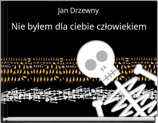 Nie byłem dla ciebie człowiekiem