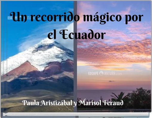 Un recorrido mágico por el Ecuador