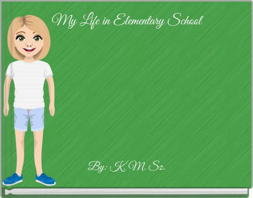 My Life in Elementary School