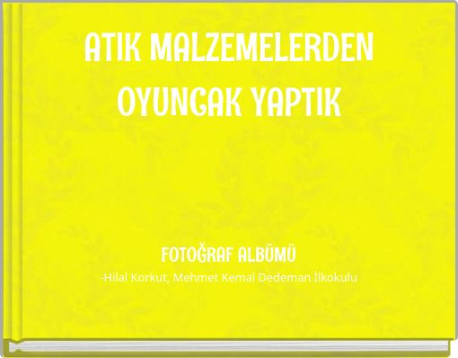 Book Cover for: ATIK MALZEMELERDEN OYUNCAK YAPTIK