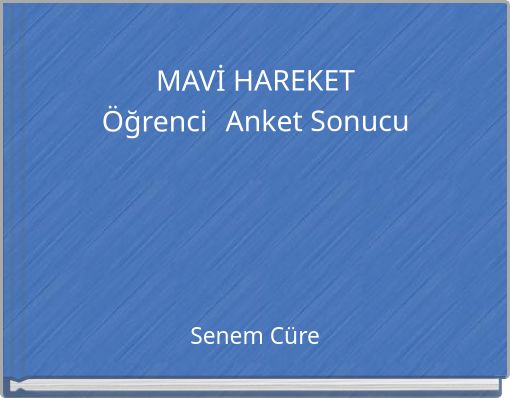 MAVİ HAREKET &Ouml;ğrenci Anket Sonucu