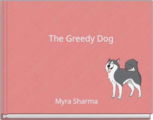The  Greedy  Dog