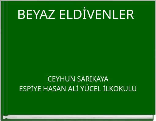 BEYAZ ELDİVENLER